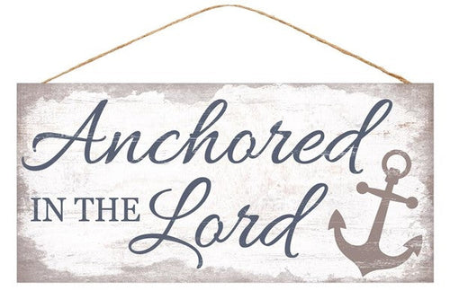 Anchored in the Lord Wooden Sign - 12.5 Inches x 6 Inches