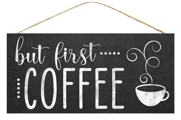 But First Coffee Wooden Sign: Black White - 12.5 Inches x 6 Inches